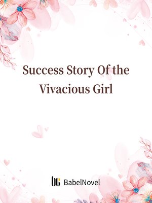 cover image of Success Story of the Vivacious Girl